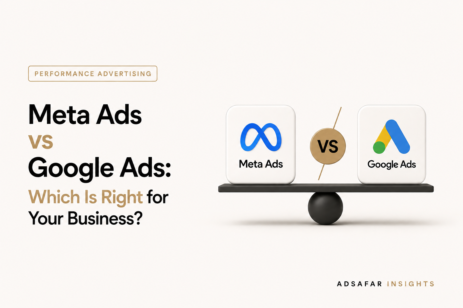 Meta Ads vs Google Ads: Which Is Right for Your Business?